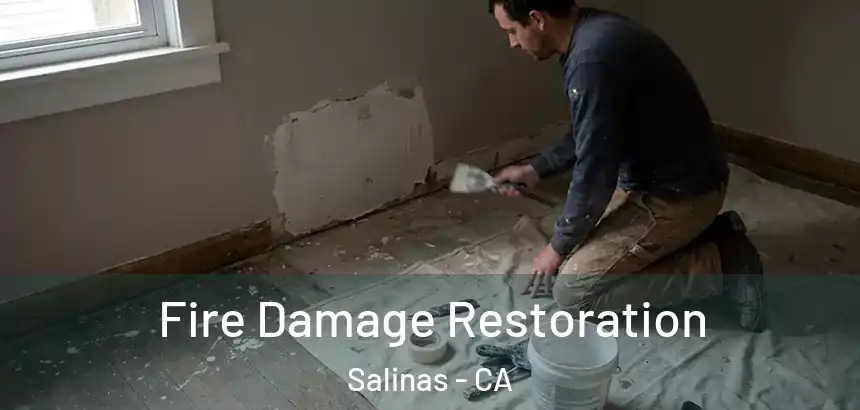  Fire Damage Restoration Salinas - CA