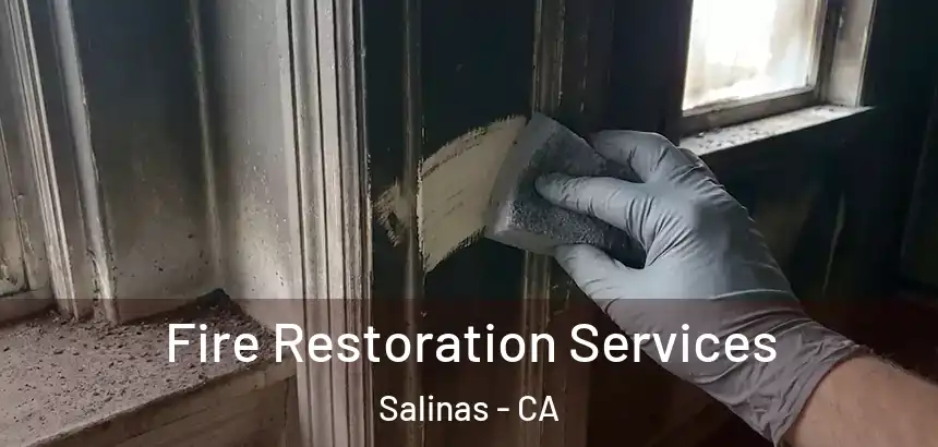  Fire Restoration Services Salinas - CA