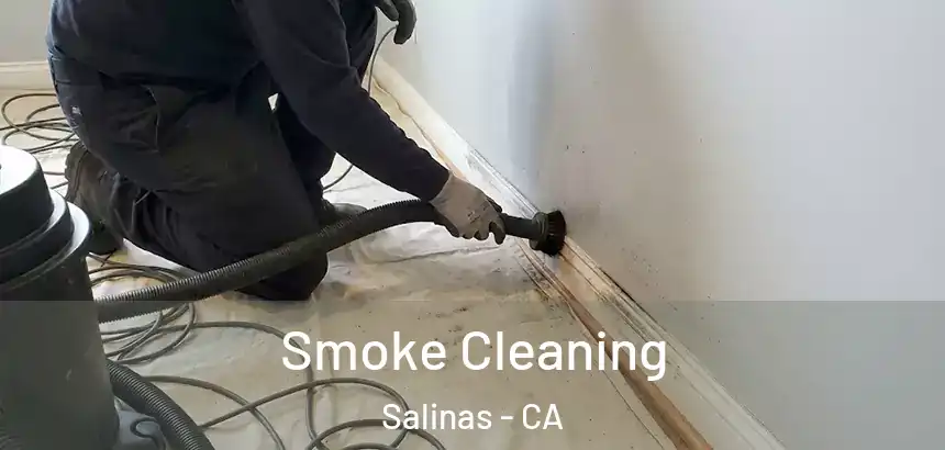  Smoke Cleaning Salinas - CA